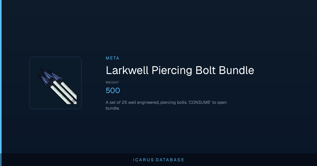 Icarus Larkwell Piercing Bolt Bundle | Icarus Database