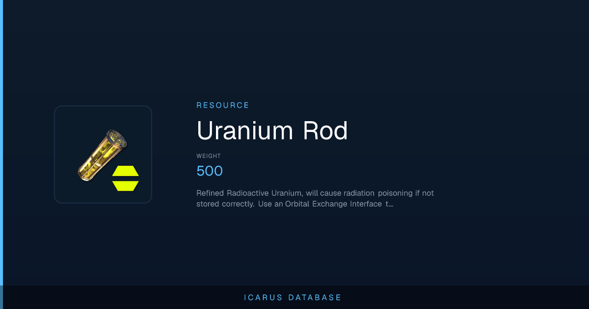 Icarus Uranium Rod | Icarus Database