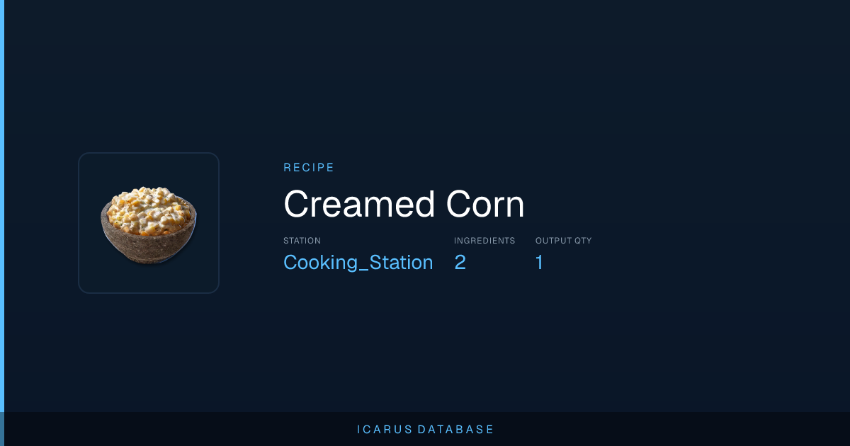 Icarus Creamed Corn Recipe | Icarus Database