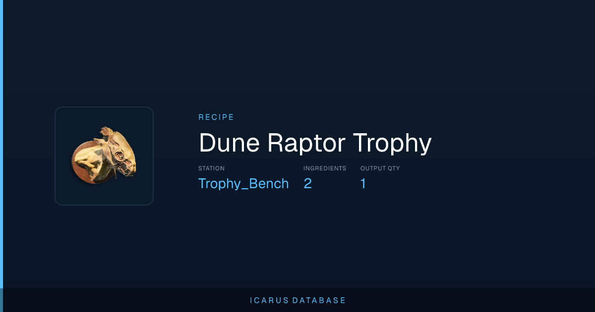 Icarus Dune Raptor Trophy Recipe | Icarus Database