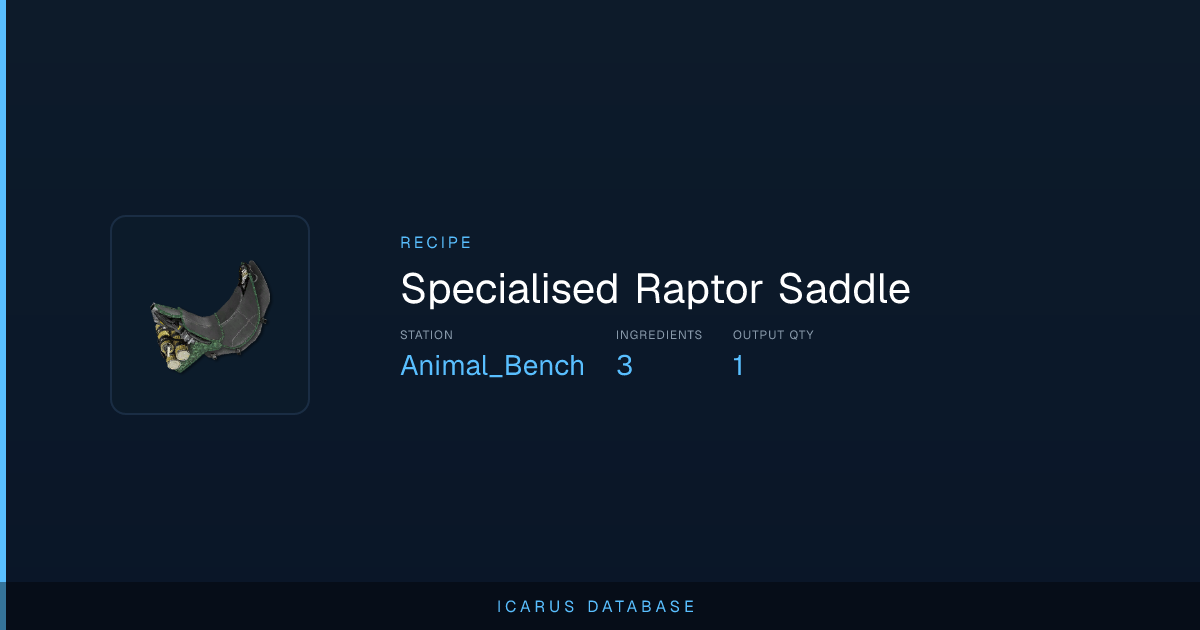 Icarus Specialised Raptor Saddle Recipe | Icarus Database