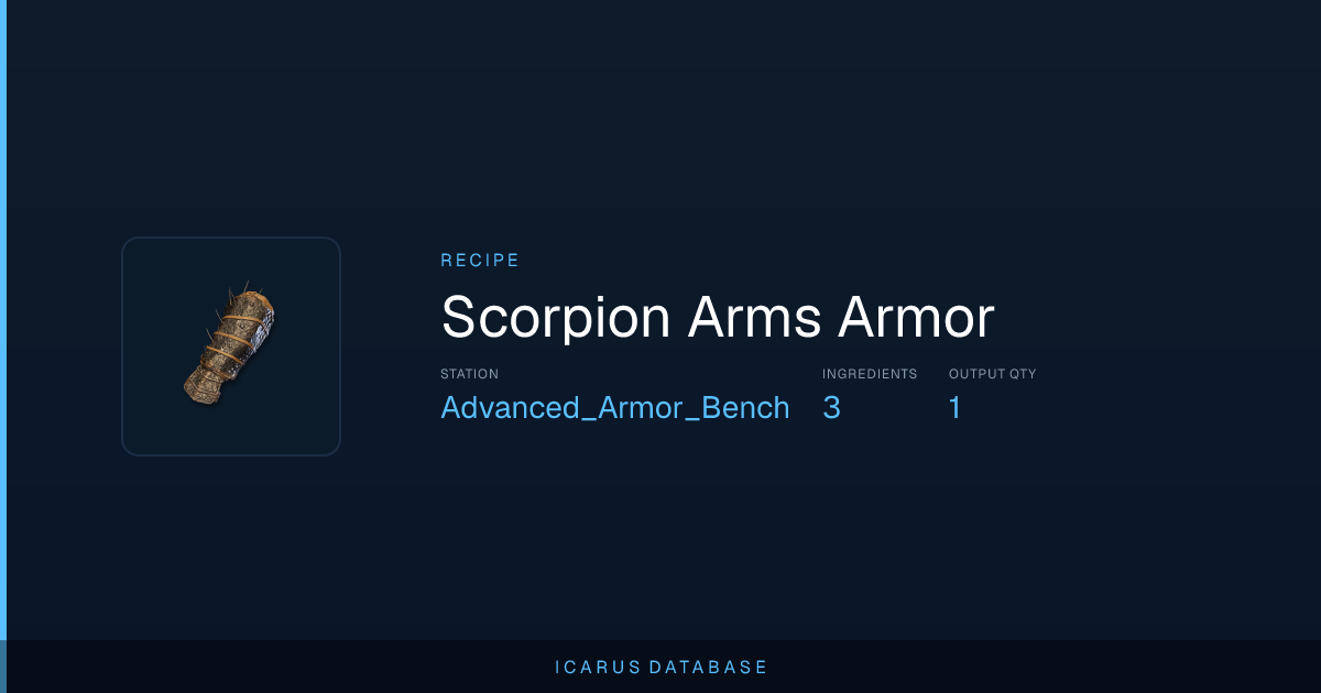 Icarus Scorpion Arms Armor Recipe | Icarus Database