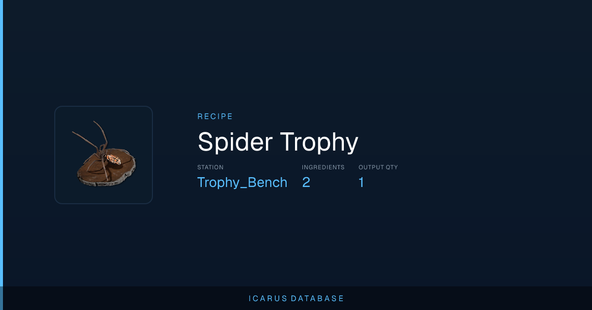 Icarus Spider Trophy Recipe | Icarus Database